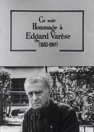 The Great Rehearsals: Homage to Edgard Varèse