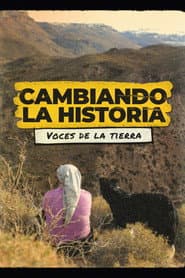 Cambiando la historia: voces de la tierra