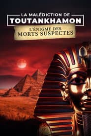 La Malédiction de Toutankhamon : L'Énigme des morts suspectes