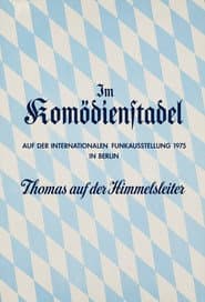 Der Komödienstadel - Thomas auf der Himmelsleiter