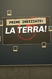 Primo indiziato: la terra!