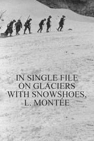 In Single File on Glaciers With Snowshoes, l. Montée