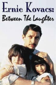 Ernie Kovacs: Between the Laughter
