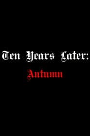 Ten Years Later: Autumn Misery