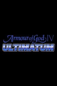 Armour of God IV: Ultimatum
