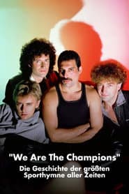 Queen: We Are the Champions – The Story of the Greatest Sports Anthem of All Time