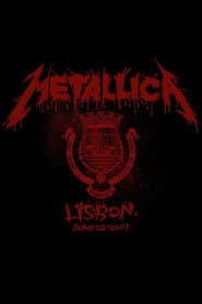 Metallica: Live in Lisbon, Portugal - June 28, 2007