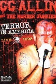 GG Allin & The Murder Junkies: Terror In America Live 1993
