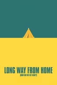 Long Way From Home (How Did We Get Here?)