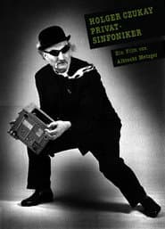Holger Czukay - Der Privatsinfoniker