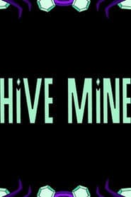 Hive Mine