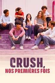 Crush, nos premières fois