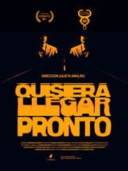 Quisiera llegar pronto