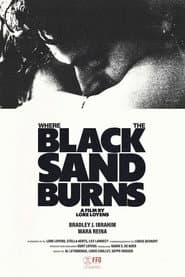 Where the Black Sand Burns