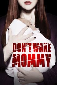 Don't Wake Mommy