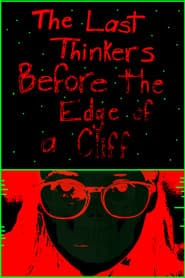 The Last Thinkers Before the Edge of a Cliff