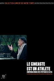 Vittorio De Seta: The Filmmaker Is an Athlete