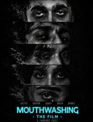 Mouthwashing : The Film