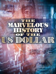 The Fabulous Story of U.S. Dollar