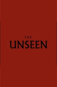 The Unseen