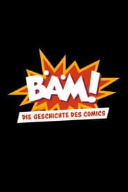 BÄM! Die Geschichte des Comics