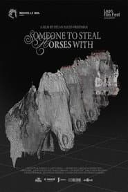 Someone to Steal Horses With