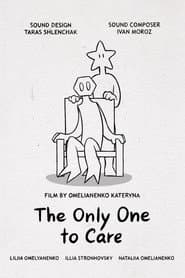 The Only One to Care