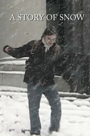 A Story of Snow
