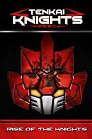 Tenkai Knights - Rise of the Knights