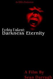 Fyrhtu Unkent: Darkness Eternity