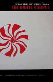 The White Stripes: Live Under the Lights of the Rising Sun