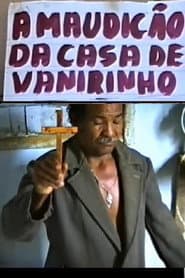 A maudição da casa de Vanirinho