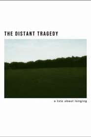 The Distant Tragedy