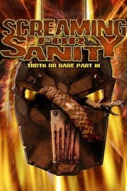 Screaming for Sanity: Truth or Dare 3