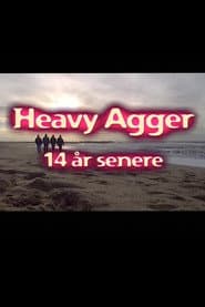 Heavy Agger - 14 years later