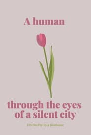 A human through the eyes of a silent city