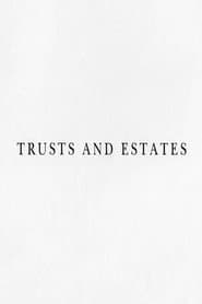 Trusts and Estates