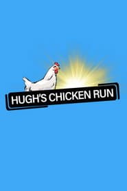 Hugh's Chicken Run