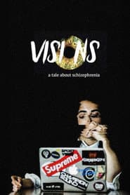 Visions: A tale about Schizophrenia