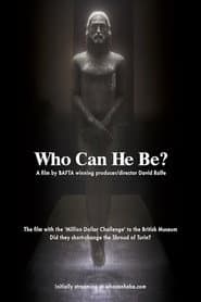 Who Can He Be