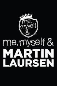 Me, Myself & Martin Laursen