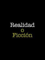 Reality or Fiction