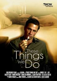 These Things We Do