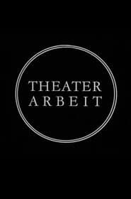 Theater Work - The Berliner Ensemble at 25