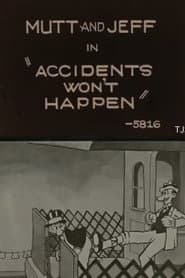 Accidents Won't Happen