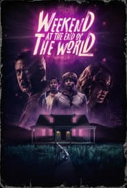 Weekend at the End of the World