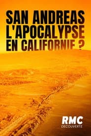 San Andreas : l'apocalypse bientôt en Californie?