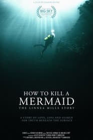How to Kill a Mermaid: The Linnea Mills Story
