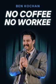 Ben Kochan - No Coffee No Workee