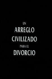 A Civilized Arrangement for Divorce